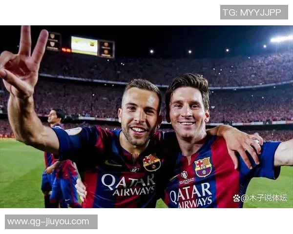 梅西回忆巴萨岁月：曾希望在此终老却未料阿尔巴退役